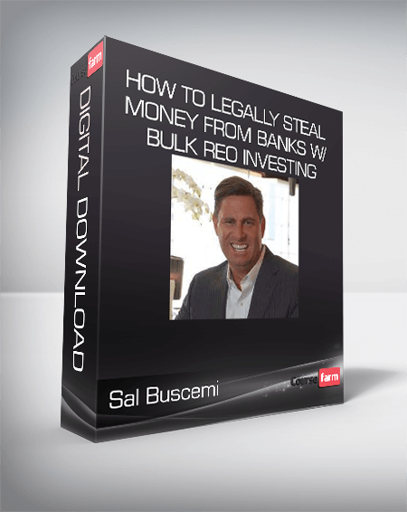 Sal Buscemi - How to Legally Steal Money from Banks w/ Bulk REO Investing