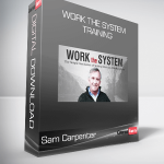 Sam Carpenter - Work The System Training