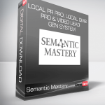 Semantic Mastery - Local PR Pro, Local GMB Pro & Video Lead Gen System