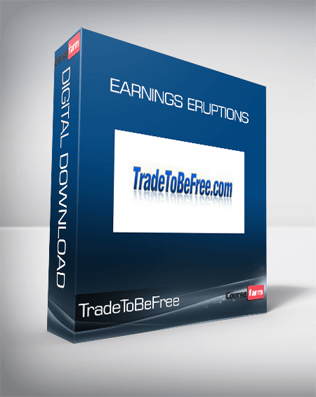 TradeToBeFree - Earnings Eruptions
