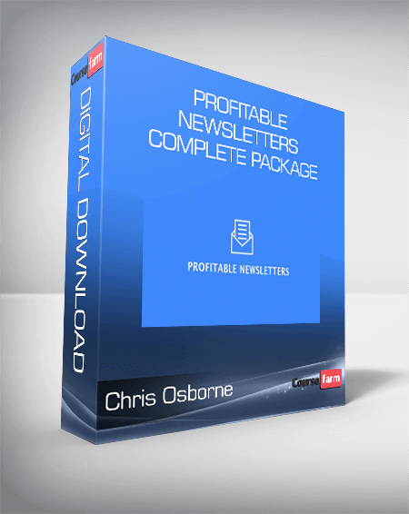 Chris Osborne - Profitable Newsletters Complete Package