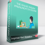 Improve Your Accent - The Online English Pronunciation Course