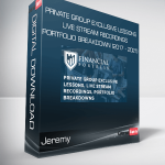 Jeremy - Private Group Exclusive Lessons, Live Stream Recordings, Portfolio Breakdown (2017 - 2021)