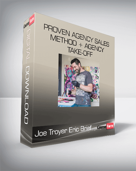 Joe Troyer Eric Brief - Proven Agency Sales Method + Agency Take-Off