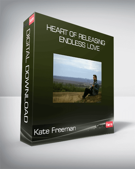 Kate Freeman - Heart Of Releasing - Endless Love