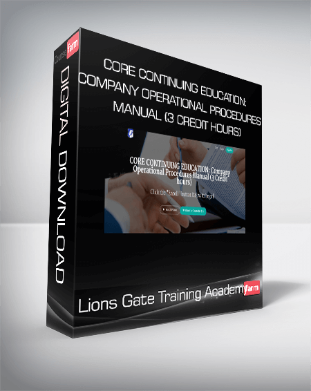 Lions Gate Training Academy - CORE CONTINUING EDUCATION: Company Operational Procedures Manual (3 Credit hours)