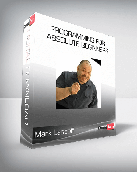 Mark Lassoff - Programming for Absolute Beginners