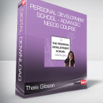 Thais Gibson - Personal Development School - Advanced Needs Course