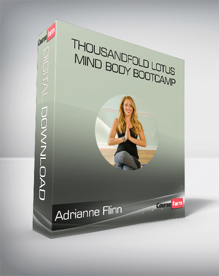 Adrianne Flinn - Thousandfold Lotus Mind Body Bootcamp