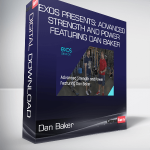 Dan Baker - Exos Presents: Advanced Strength and Power Featuring Dan Baker