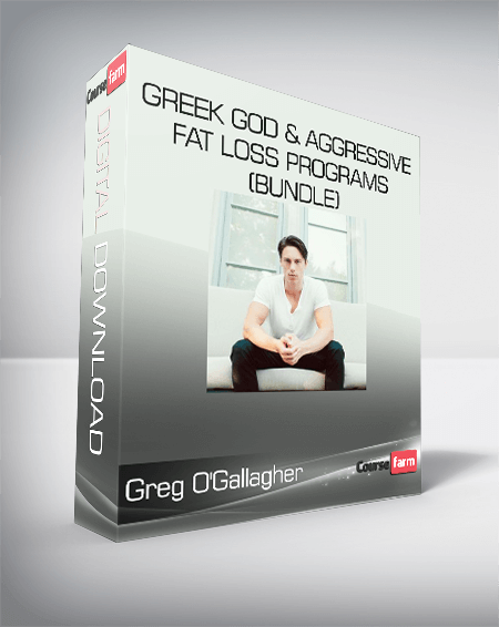 Greg O'Gallagher - Greek God & Aggressive Fat Loss Programs (Bundle)