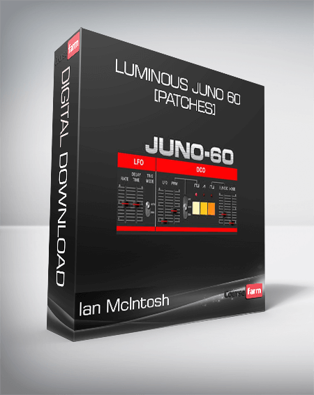 Ian McIntosh - Luminous Juno 60 [Patches]