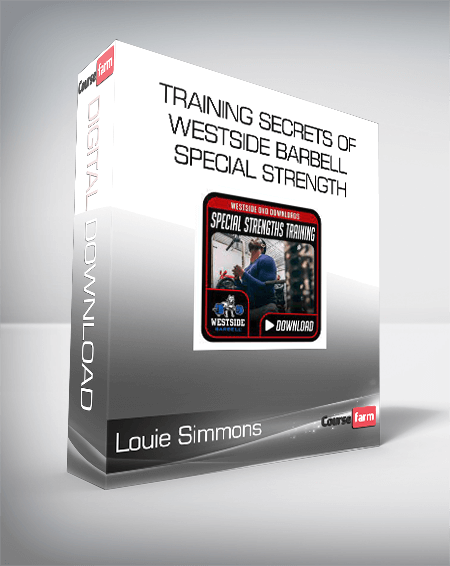 Louie Simmons - Training Secrets Of Westside Barbell - Special Strength