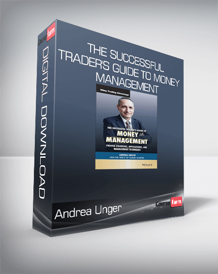 Andrea Unger - The Successful Trader's Guide to Money Management