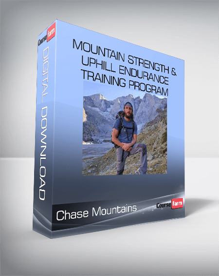 Chase Mountains - Mountain Strength & Uphill Endurance Training Program