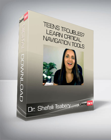 Dr. Shefali Tsabary - Teens Troubles? Learn Critical Navigation Tools