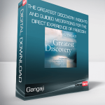 Gangaji - The Greatest Discovery: Insights and Guided Meditations for the Direct Experience of Freedom