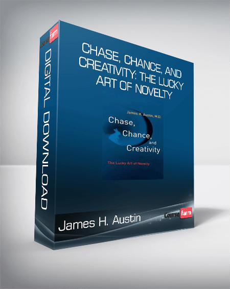 James H. Austin - Chase, Chance, and Creativity: The Lucky Art of Novelty