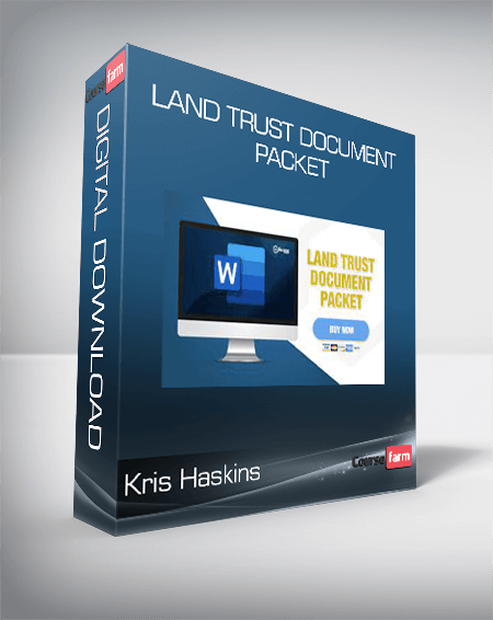 Kris Haskins - Land Trust Document Packet