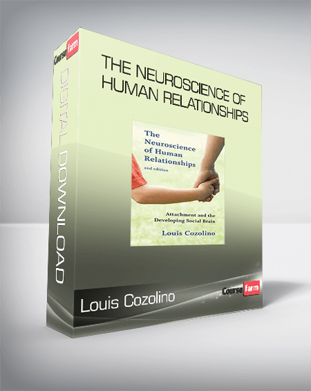 Louis Cozolino - The Neuroscience of Human Relationships: Attachment and the Developing Social Brain (Norton Series on Interpersonal Neurobiology) Second Edition