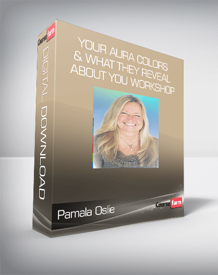 Pamala Oslie - Your Aura Colors & What They Reveal About You Workshop
