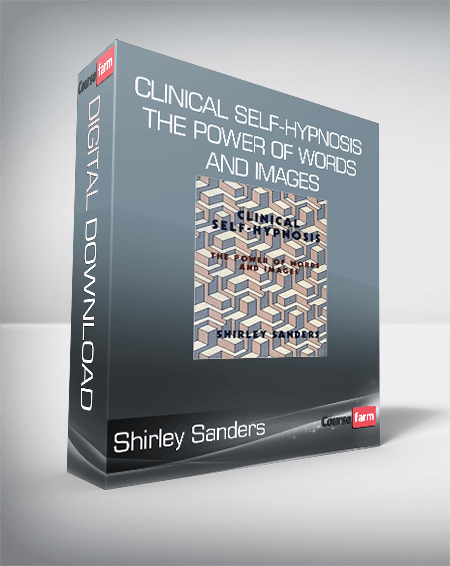 Shirley Sanders - Clinical Self-Hypnosis The Power of Words and Images