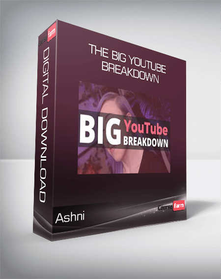 Ashni - The Big YouTube Breakdown