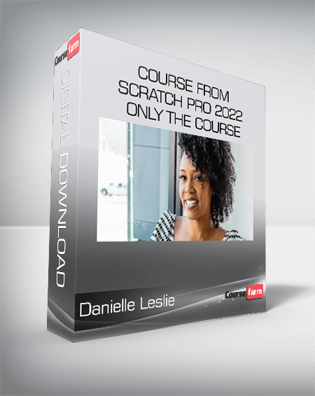 Danielle Leslie - Course From Scratch Pro 2022 Only the course