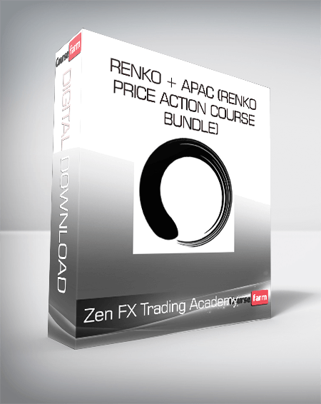 Zen FX Trading Academy - Renko + APAC (Renko Price Action Course Bundle)