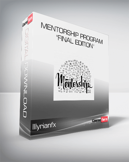 Illyrianfx - Mentorship program "Final edition"