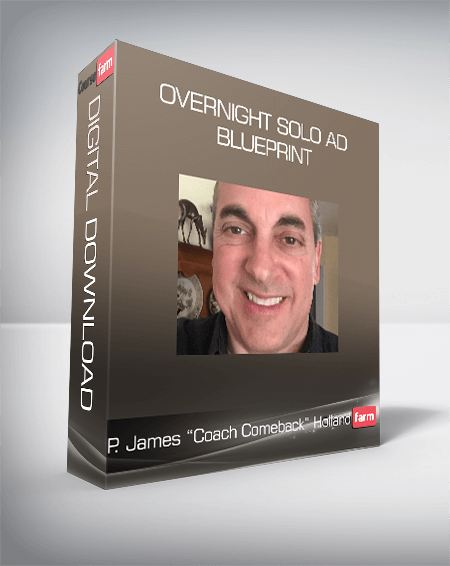 P. James “Coach Comeback” Holland - Overnight Solo AD Blueprint