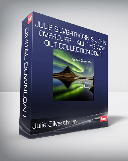 Julie Silverthorn & John Overdurf - All the Way Out Collection 2021