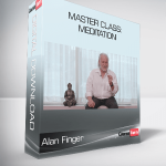 Alan Finger - Master Class: Meditation