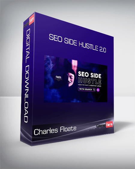 Charles Floate - SEO Side Hustle 2.0