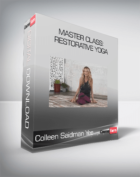 Colleen Saidman Yee - Master Class: Restorative Yoga