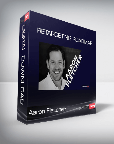 Aaron Fletcher - Retargeting Roadmap