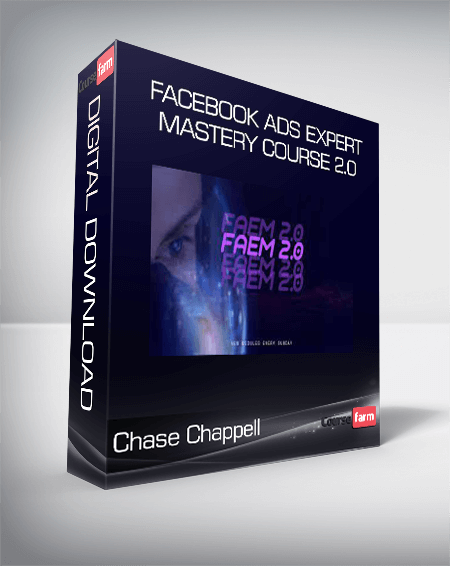 Chase Chappell - Facebook Ads Expert Mastery Course 2.0