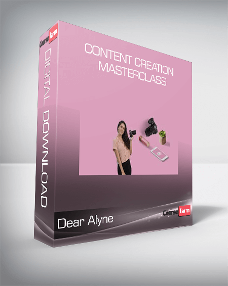 Dear Alyne - Content Creation Masterclass