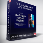 Depesh Mandalia - The 7-Figure Meta Ads Playbook