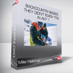 Mike Hattrup - Backcountry Basics They Didn’t Teach You in Avy 1