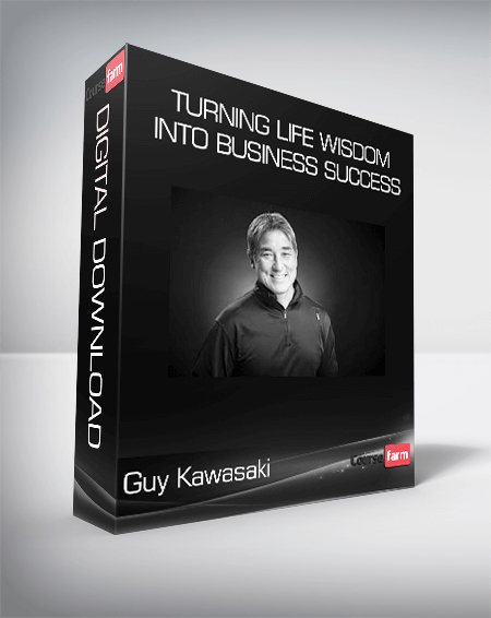 Guy Kawasaki - Turning Life Wisdom into Business Success