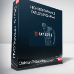 Christian Thibaudeau - High Performance Fat Loss Program