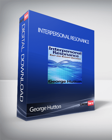 George Hutton - Interpersonal Resonance