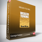 George Hutton - Wealth Tuning