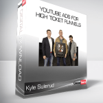 Kyle Sulerud - YouTube Ads For High Ticket Funnels