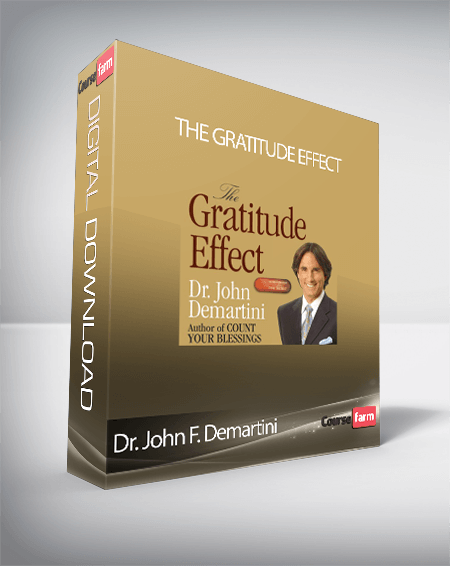 Dr. John F. Demartini - The Gratitude Effect