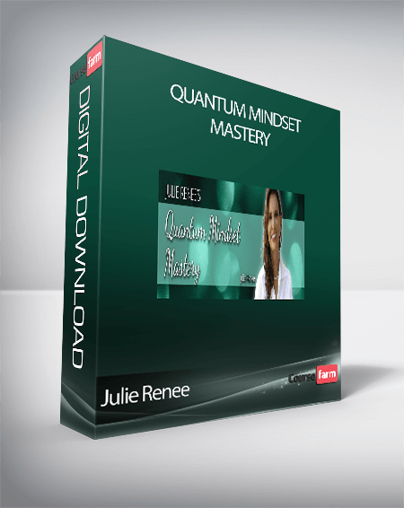 Julie Renee - Quantum Mindset Mastery