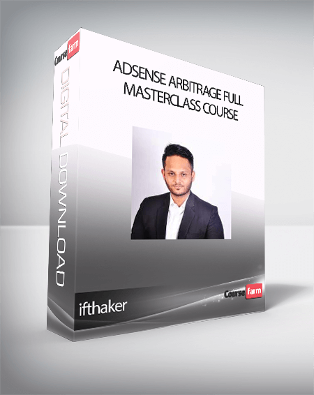 ifthaker - Adsense Arbitrage Full Masterclass Course