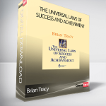 Brian Tracy - The Universal Laws of Success and Achievement