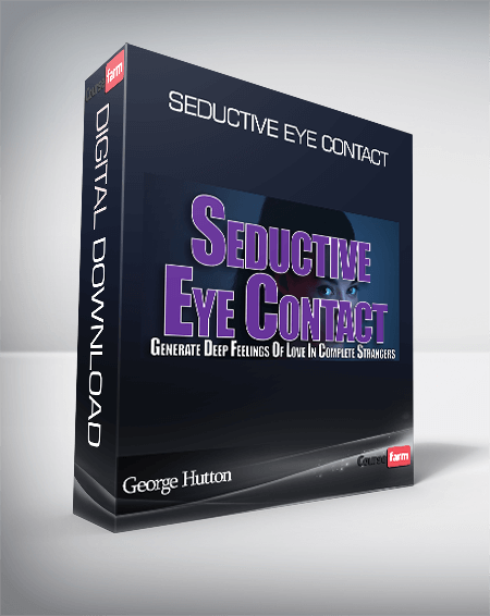 George Hutton - Seductive Eye Contact